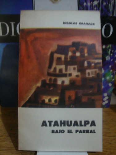 Atahualpa - Bajo El Parral - Nicolas Granada