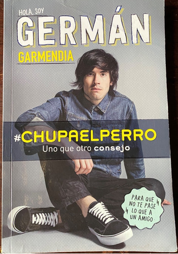 Hola Soy Germán/ Chúpale El Perro / Germán Garmendia   E1