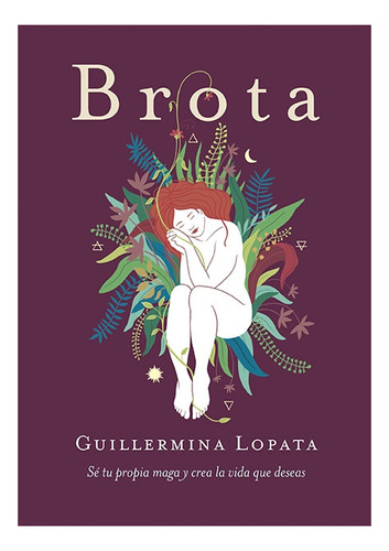 Brota, de LOPATA GUILLERMINA. Editorial Ateneo, tapa blanda en español, 2021