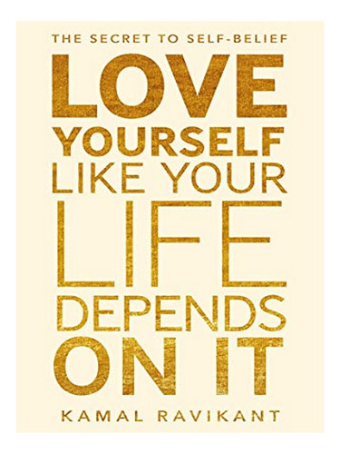 Love Yourself Like Your Life Depends On It - Kamal Rav. Eb03