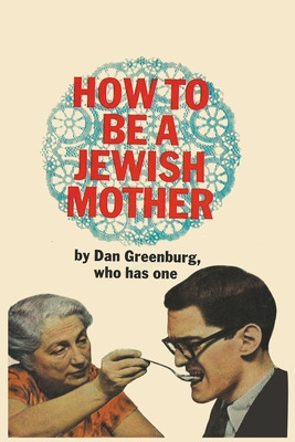 Libro How To Be A Jewish Mother - Greenburg, Dan