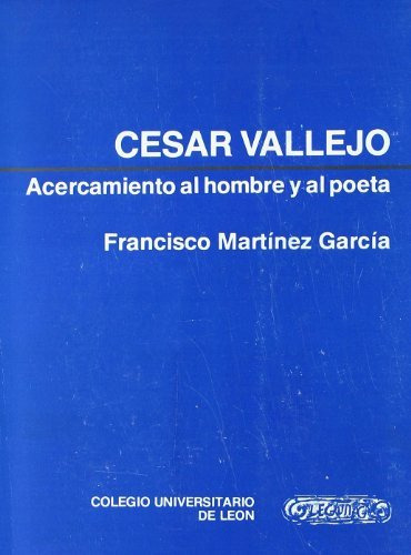 Libro Cesar Vallejo Acercamiento Al Hombre Y Al - Martine...