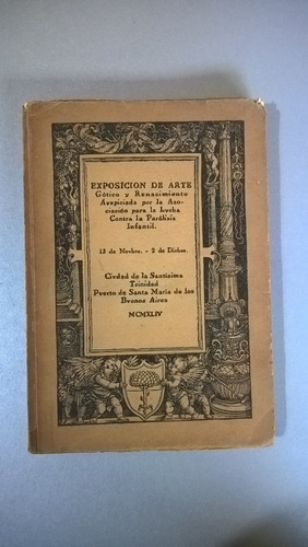 Catálogo Exposición De Arte Gotico Y Renacimiento 1944