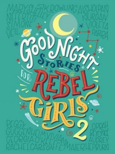 Good Night Stories For Rebel Girls 2 - Favilli & Cavallo