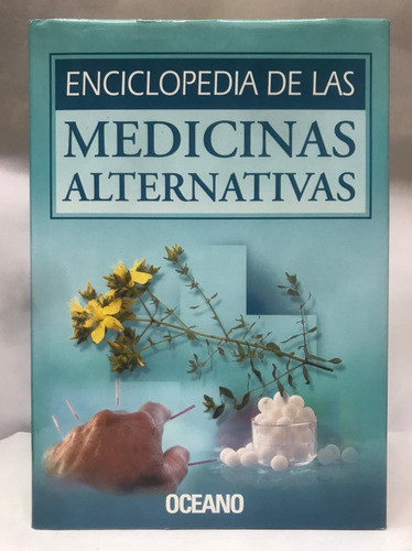 Enciclopedia De Las Medicinas Alternativas