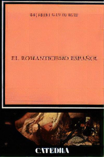 El Romanticismo Espaãâ±ol, De Navas Ruiz, Ricardo. Editorial Ediciones Cátedra En Español