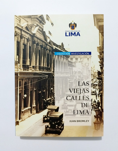 Las Viejas Calles De Lima - Juan Bromley / Original Nuevo