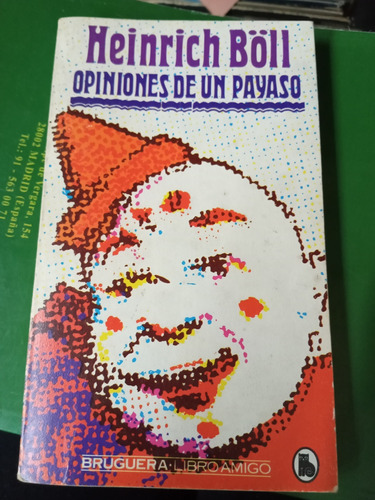 Opiniones De Un Payaso Heinrich Böll Ed Bruguera