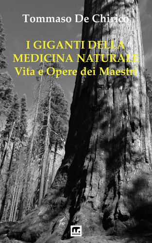 Libro: I Giganti Della Medicina Naturale (italian Edition)