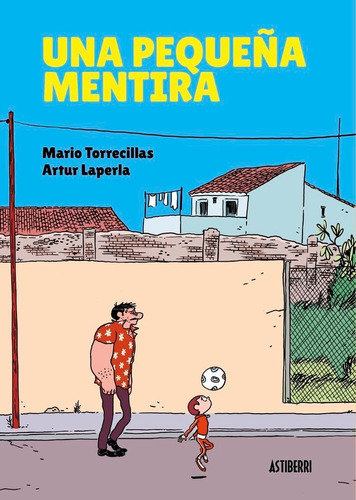 Una Pequeãâ±a Mentira, De Torrecillas, Mario. Editorial Astiberri Ediciones, Tapa Blanda En Español