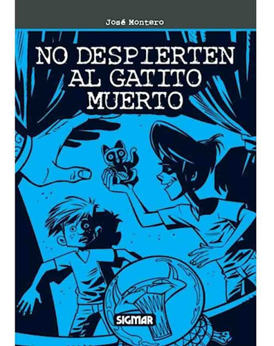 No Despierten Al Gatito Muerto (pelos De Punta) - Jose Monte