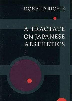 A Tractate On Japanese Aesthetics - Donald Richie (paperb...