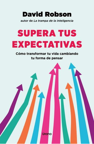 Libro Supera Tus Espectativas - David Robson