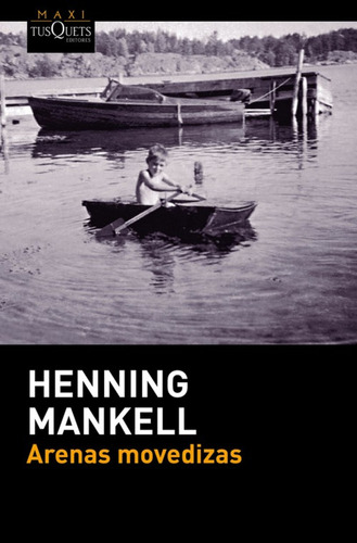 Arenas Movedizas - Mankell Henning