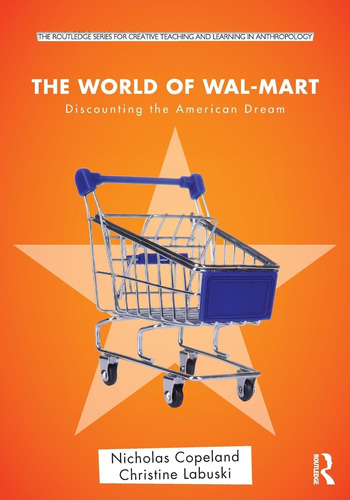 Libro: The World Of Wal-mart: Discounting The American Dream