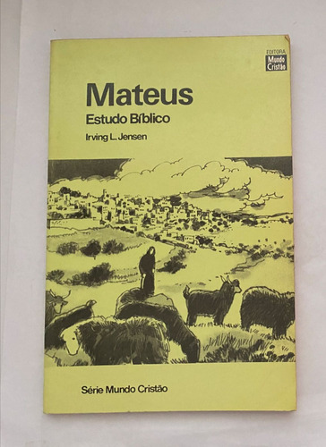 Mateus, Estudo Bíblico, Irving L Jensen