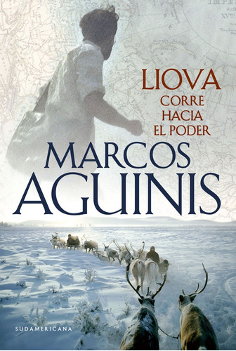 Liova Corre Hacia El Poder - Aguinis, Marcos