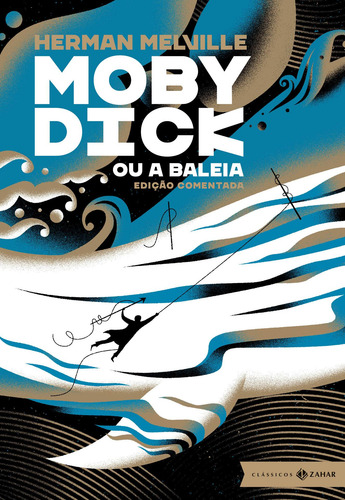 Moby Dick: edição comentada, de Melville, Herman. Editora Schwarcz SA, capa mole em português, 2022