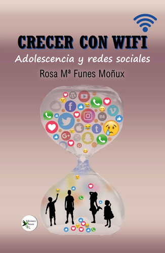 Crecer Con Wifi, De Rosa María Funes Moñux. Editorial Ediciones Passer, Tapa Blanda En Español, 2022