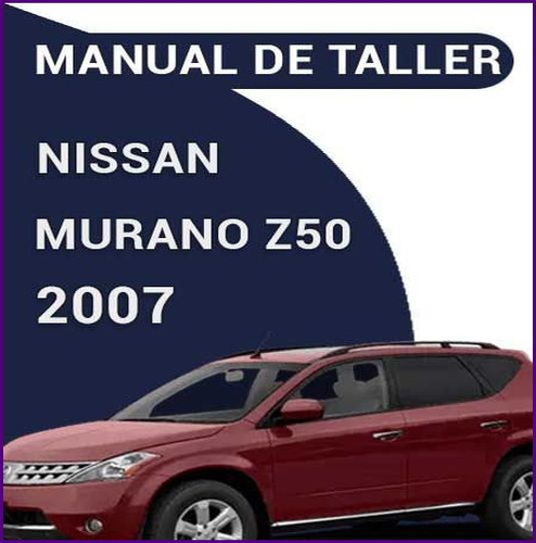 Manual De Taller Nissan Murano Z50 2007