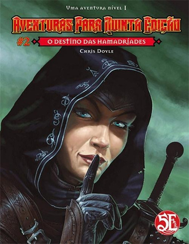 Aventuras Para D&d 5ª Ed. #02: O Destino Das Hamadríades