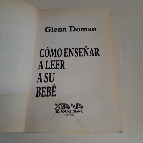 Cómo Enseñar A Leer A Su Bebé - Glenn Doman (Usado)
