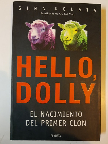 Hello Dolly - El Nacimiento Del Primer Clon - Kolata - L38 