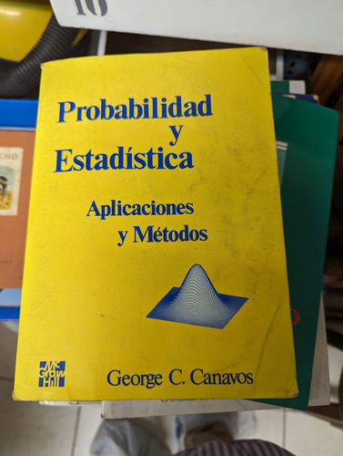 Libro Probabilidad Y Estadística, Aplicaciones Y Métodos 