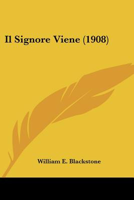 Libro Il Signore Viene (1908) - Blackstone, William E.