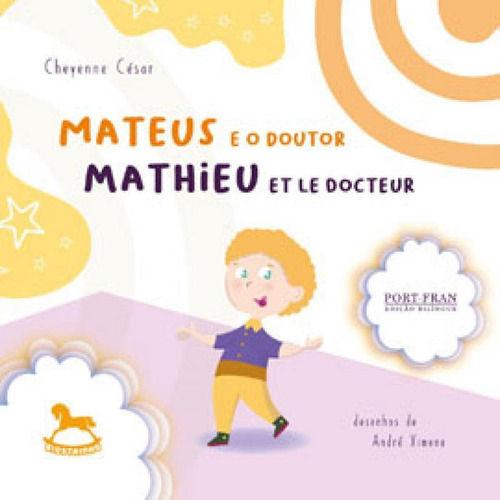 Mateus E O Doutor / Mathieu Et Le Docteur, De César, Cheyenne. Editora Giostri, Capa Mole Em Português