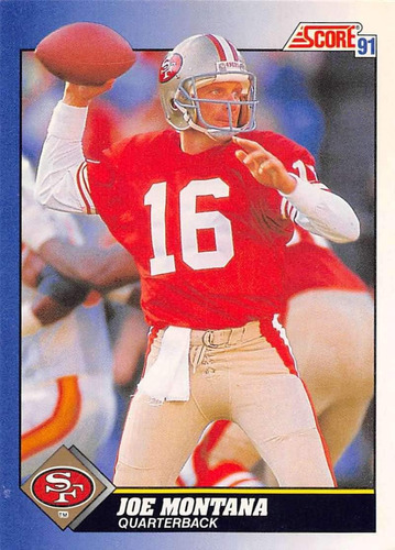 1991 Score Football 1 Joe Montana San Francisco 49ers Tarjet