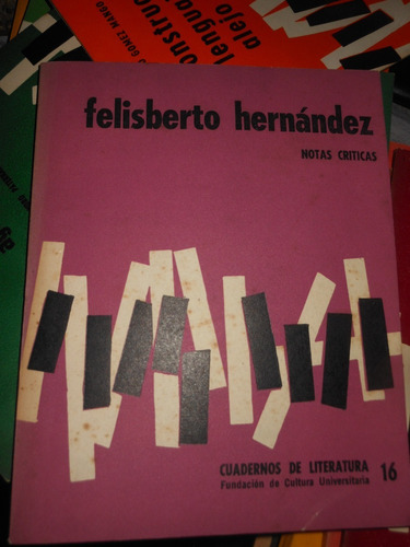 *   Felisberto Hernandez - Notas Criticas