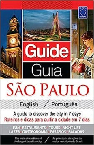 Guia São Paulo 1 Ed 2013, De A Europa. Editora Europa, Capa Mole Em Português