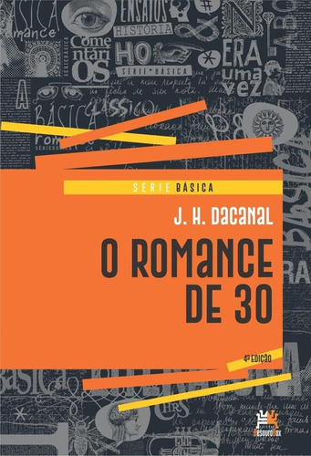 O romance de 30, de Dacanal, J. H.. Série Série Básica Editora Edições Besourobox Ltda, capa mole em português, 2018