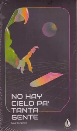 Libro No Hay Cielo Pa Tanta Gente