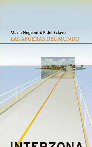 Las Afueras Del Mundo - Sclavo, Negroni