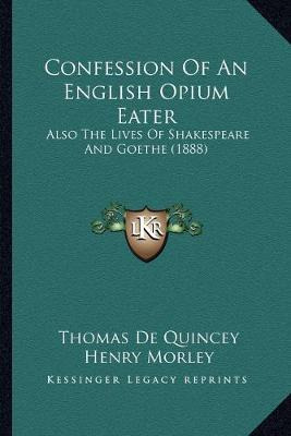 Libro Confession Of An English Opium Eater : Also The Liv...