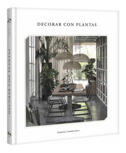Decorar Con Plantas (tapa Dura) / Francesc Zamora