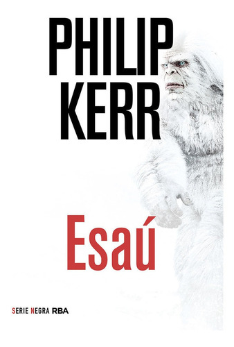 Esau, De Kerr Philip. Editorial Rba Libros, Tapa Blanda En Español