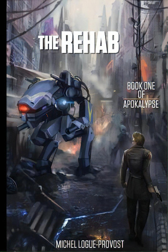 The Rehab, De Logue-provost, Michel. Editorial Lightning Source Inc, Tapa Blanda En Inglés