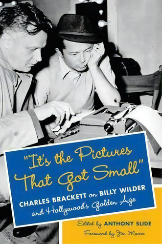 It's The Pictures That Got Small , De Jim Moore. Editorial Columbia University Press, Tapa Dura En Inglés