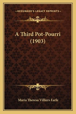 Libro A Third Pot-pourri (1903) A Third Pot-pourri (1903)...