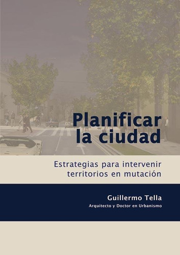 Planificar La Ciudad Guillermo Tella