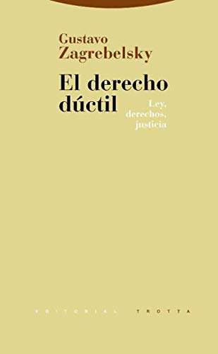 El Derecho Ductil - Zagreblesky Gustavo