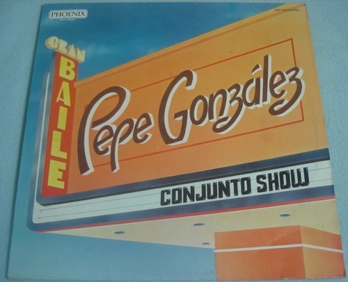 Pepe González Conjunto Show. Gran Baile. Disco Lp, Vinil.