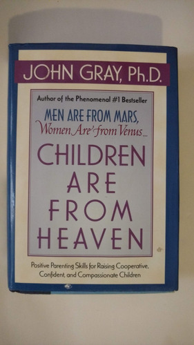 John Gray, Ph. D., Children Are From Heaven, Harper Collins