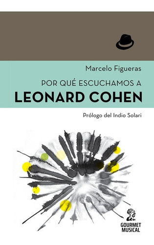 Por Que Escuchamos A Leonard Cohen - Marcelo Figueras - Es