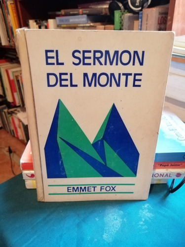El Sermon Del Monte Emmet Fox 
