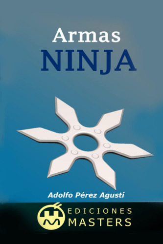 Libro: El Manejo De Las Armas Ninja (spanish Edition)