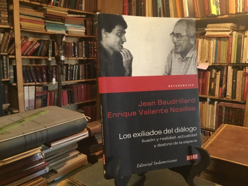 Jean Baudrillard Los Exiliados Del Diálogo Ilusión Realidad
